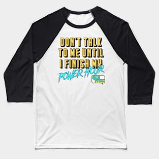 The Power Hour Baseball T-Shirt